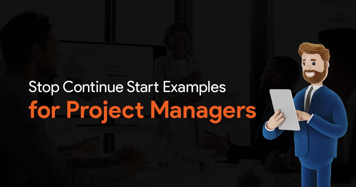 15 Stop Continue Start Examples For Project Managers