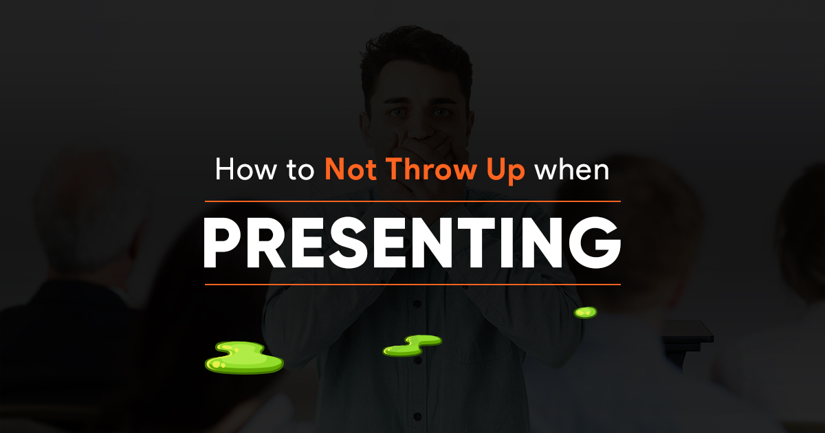 How to not throw up when I&#039;m presenting