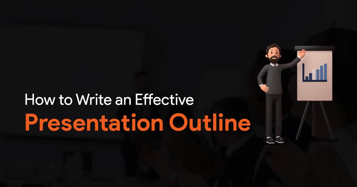 How to Create an Effective Presentation Outline