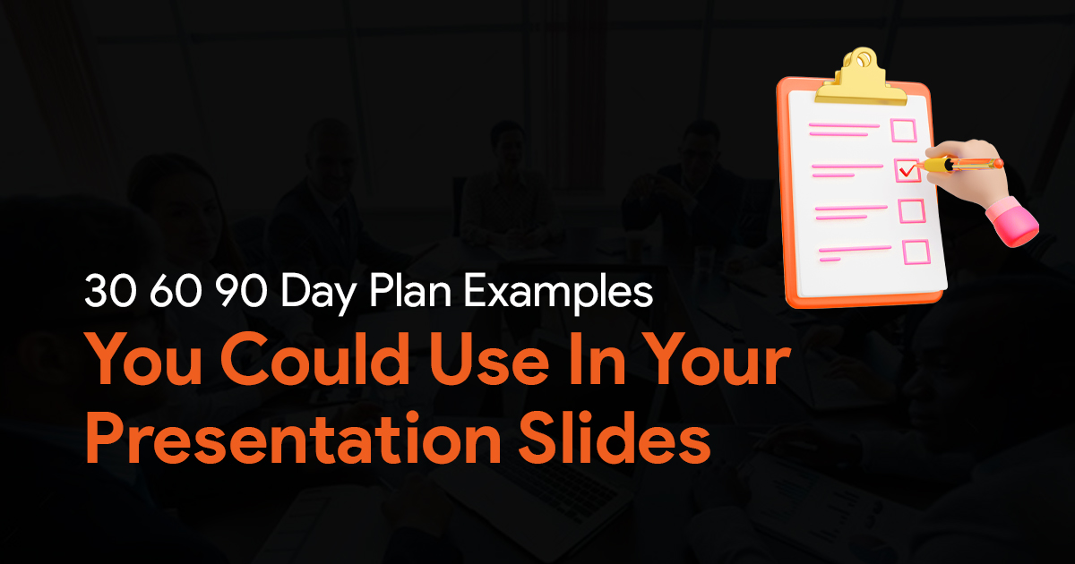 15+ 30 60 90 Day Plan Examples You Could Use in Your Presentation Slides