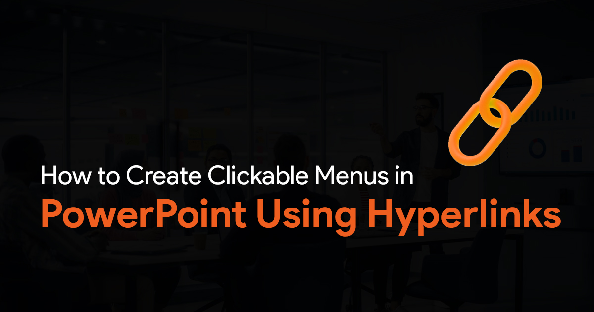 Cover image for an article on creating clickable menus in PowerPoint using hyperlinks