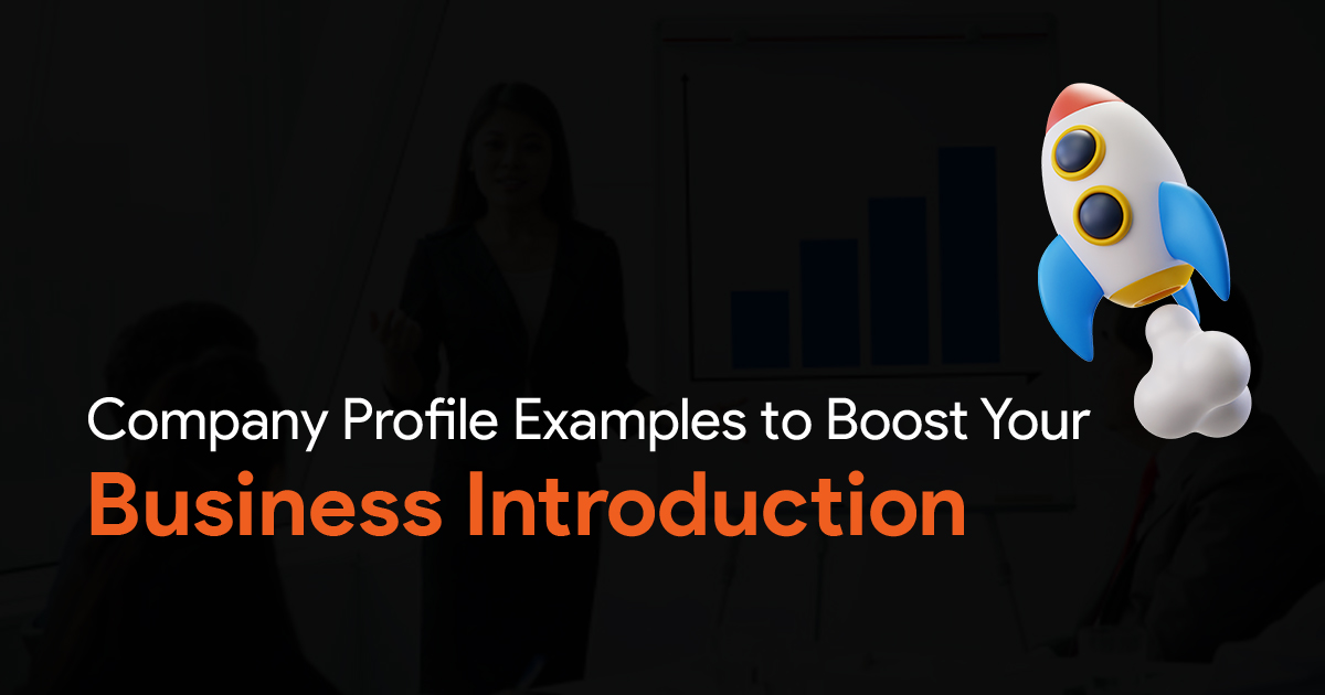 45+ Company Profile Examples to Boost Your Business Introduction