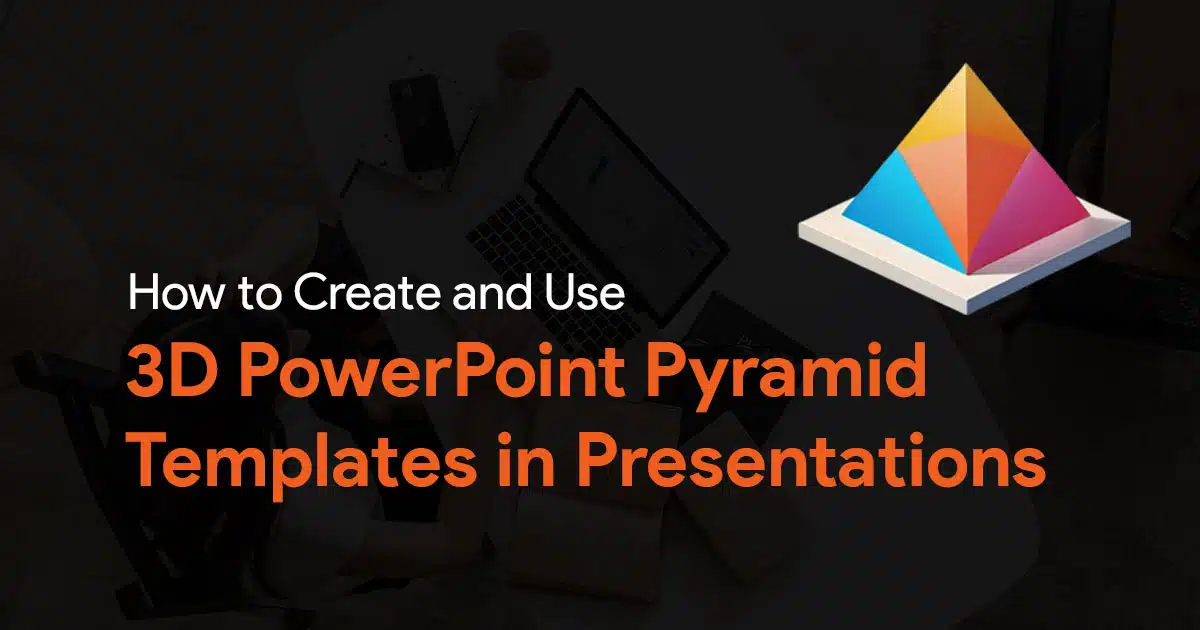 How to Create and Use 3D PowerPoint Pyramid Templates in Presentations