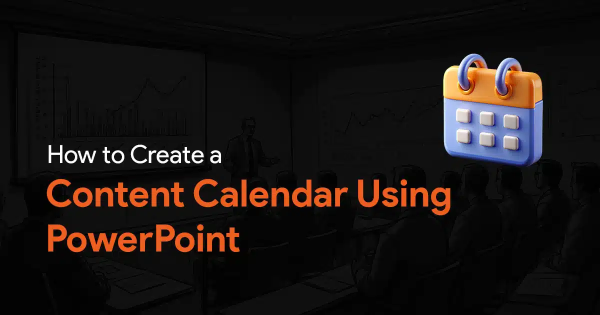 How to Create a Content Calendar Using PowerPoint