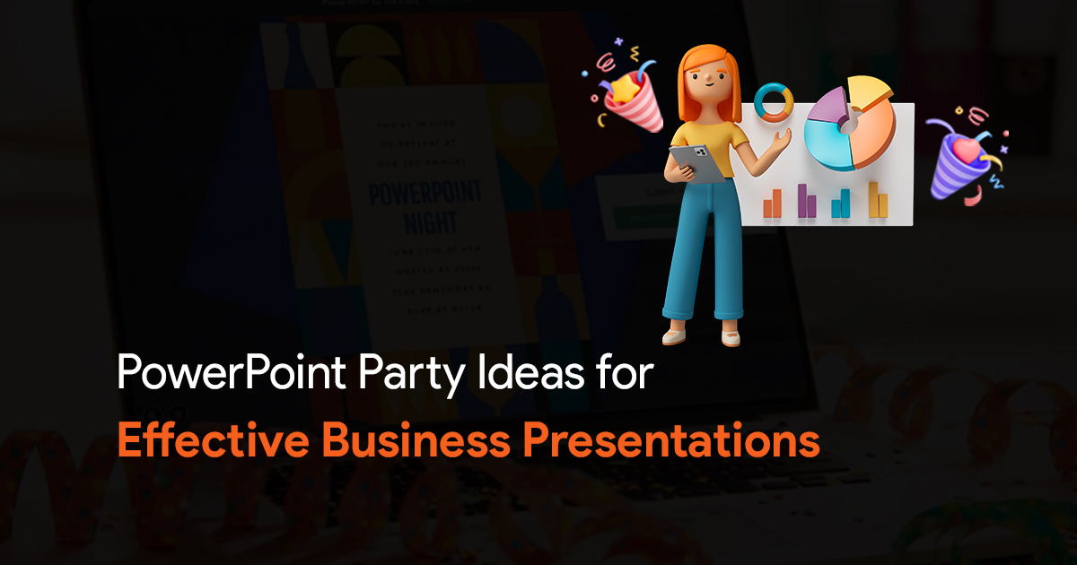 PowerPoint Party Ideas for Effective Business Presentations PowerPoint Party Ideas for Effective Business Presentations