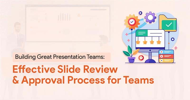 Cover image for an article on Effective slide review and approval process for teams