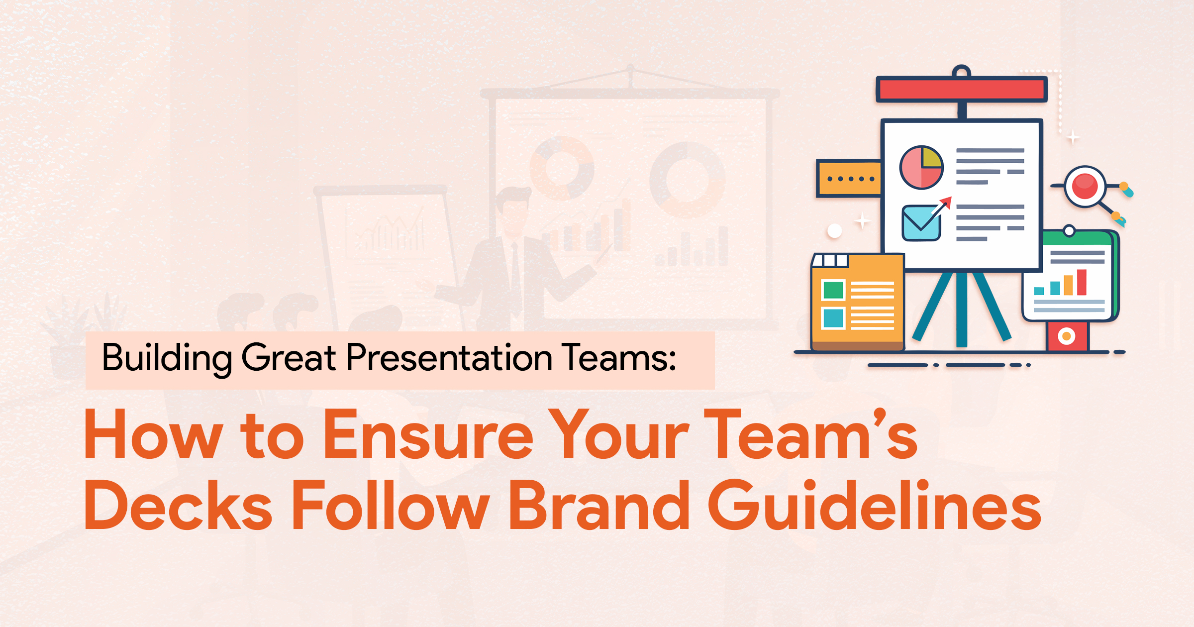 Cover image for article on ensuring your presentation team follows brand guidelines