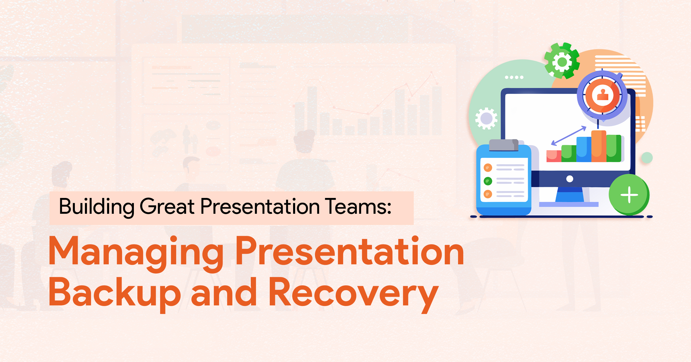 Cover image for article on managing presentation backup and recovery