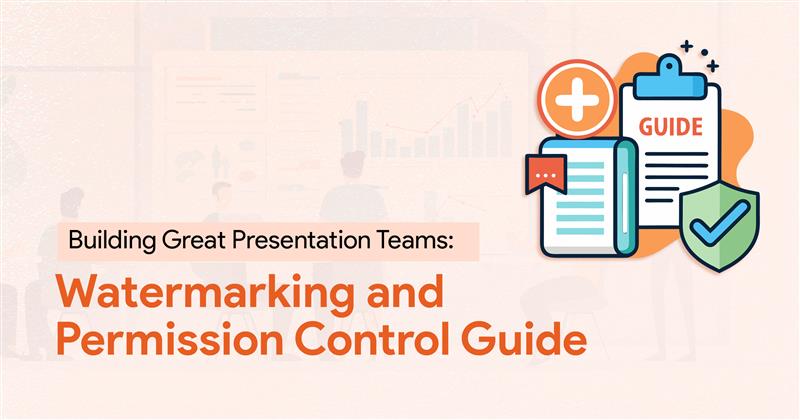Cover image for an article watermarking and permission control guidelines for presentation teams.