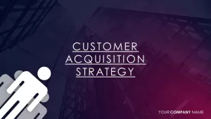 Customer Acquisition Strategy Template for PowerPoint & Keynote
