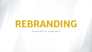 Rebranding PowerPoint Template