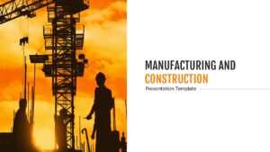 Manufacturing And Construction Presentation Template